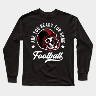 American Football Skull Cool Sports Motto Long Sleeve T-Shirt